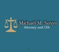 Michael M. Noyes Attorney and CPA
