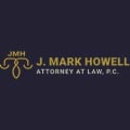 J. Mark Howell Attorney at Law, P.C.
