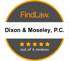 Dixon & Moseley, P.C. Attorney Rating Badge. 5.0 out of 6 reviews.